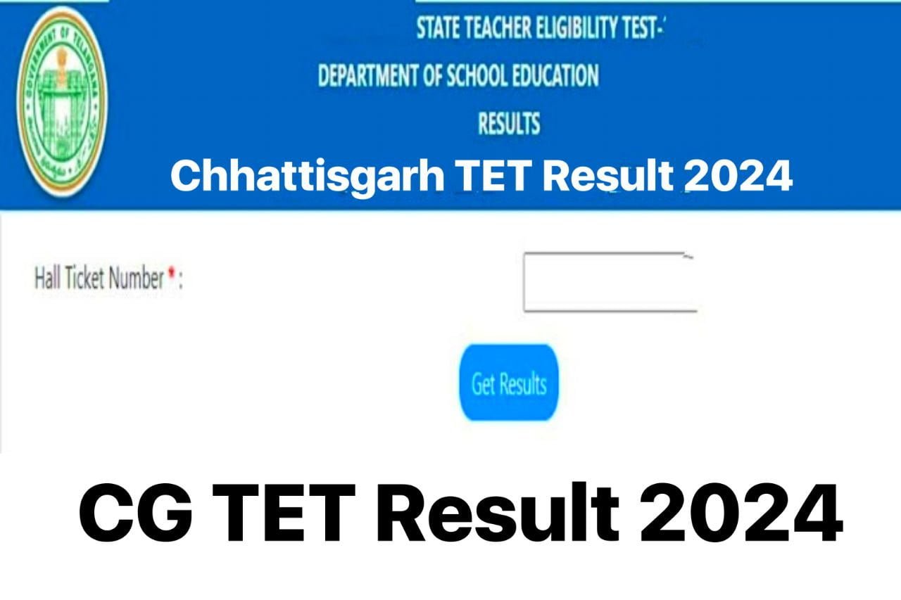 CG Tet Result 2024 Release Today : CutOff Marks & Answer Key