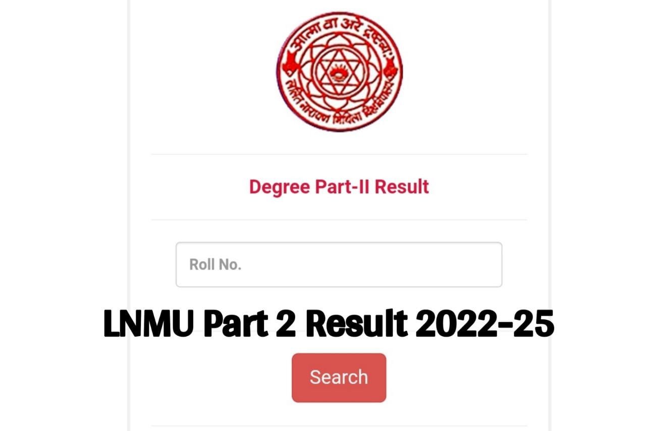 LNMU Part 2 Result 2022-25 : कॉपी मूल्यांकन शुरू, जानिए कब तक जारी होगा पार्ट 2 का रिजल्ट