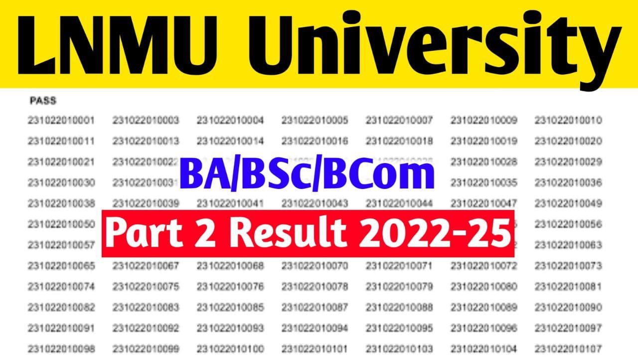 Lnmu Part 2 Result 2022-25 Official Link : मिथिला विश्वविद्यालय पार्ट 2 परीक्षा सत्र 2022-25 का रिजल्ट यहां से चेक करें